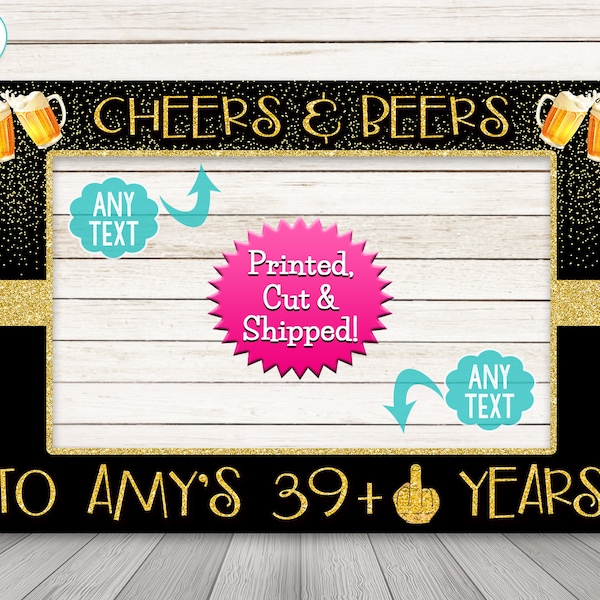 Cheers and Beers Photo Booth Frame Prop - 40th Birthday Photo Booth Frame Prop - PRINTED & SHIPPED or DIGITAL