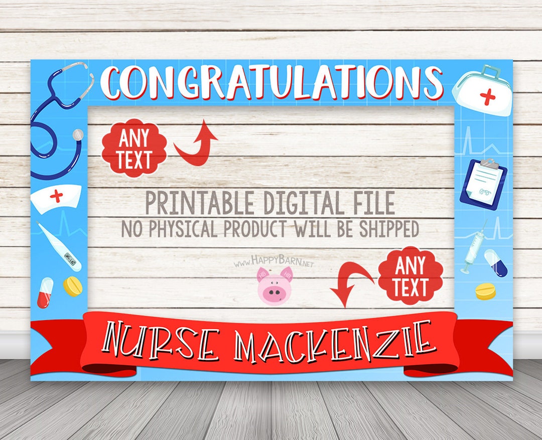PRINTABLE Nurse Photo Booth Frame, Nurse Graduation Photo Booth Frame