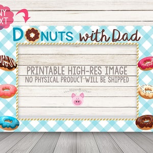 PRINTABLE Donuts with Dad Photo Booth Frame, Donuts with Dad, Donuts with Dad Party, Donut Photo Booth Frame, Doughnut Photo Booth Frame