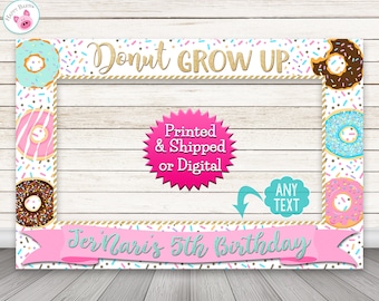 DONUT GROW UP, Donut Photo Booth Frame, Pastel Donut Birthday Party Photo Prop for Photobooth