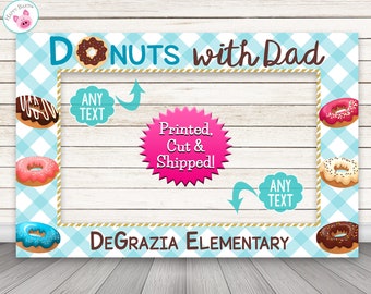 Donuts with Dad Photo Booth Frame, Donuts with Dad, Donut Photo Booth Props - PRINTED & SHIPPED or DIGITAL