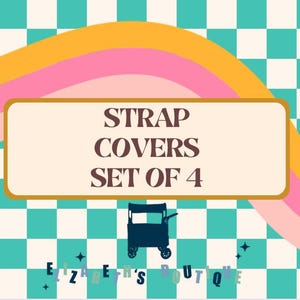 Made to Order Stroller Wagon Strap Covers- Wonderfold, Rainbow Baby, Jeep, Larktale, Keenz, Joymor, Baby Trend