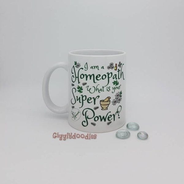 Homeopath Mug, I am a Homeopath What is your Super Power Mug, Homeopathy gift