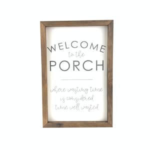 Welcome To The Porch - Time Well Wasted