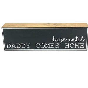 Days Until Daddy Comes Home