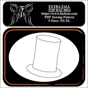 Op de afbeelding: Een zwart-witte lijntekening van een hoge hoed. De tekst "EXTRA TALL TOP HAT 0014" staat boven de hoed. De tekst "https://www.faehem.com PDF Sewing Pattern 5 Sizes: XS-XL" staat onder de hoed.