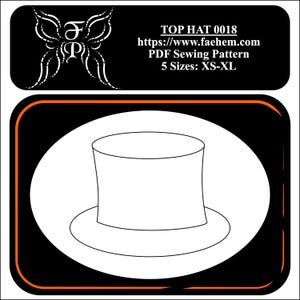 Peut inclure: Un dessin au trait noir et blanc d'un chapeau haut de forme. L'image est sur un fond noir avec une bordure orange. Le texte "TOP HAT 0018" est en haut de l'image. Le texte "https://www.faehem.com" est sous le chapeau. Le texte "PDF Sewing Pattern" est sous l'adresse du site web. Le texte "5 Sizes: XS-XL" est sous la description du modèle.