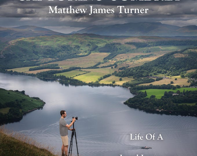 PREORDER Capturing Cumbria: Life Of A Local Lensman - Hardcover Photography Book