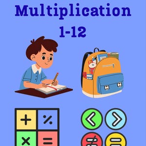 May include: Illustration of a young student writing in a notebook, with a backpack and math symbols. The text "Multiplication 1-12" is displayed in blue. The image features a blue background and colorful graphics.