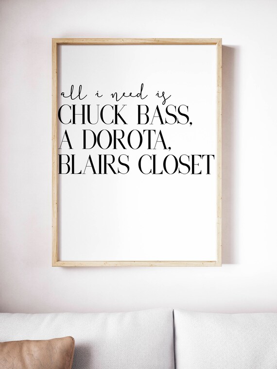 Gossip Girl Blair Waldorf Chuck Bass All I Need Printable Poster 8 X 10 Downloadable Art Room Decor Digital File Instant Wall Art Quote