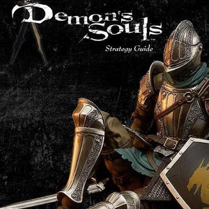 Unofficial Demon&#39;s Souls Strategy Guide