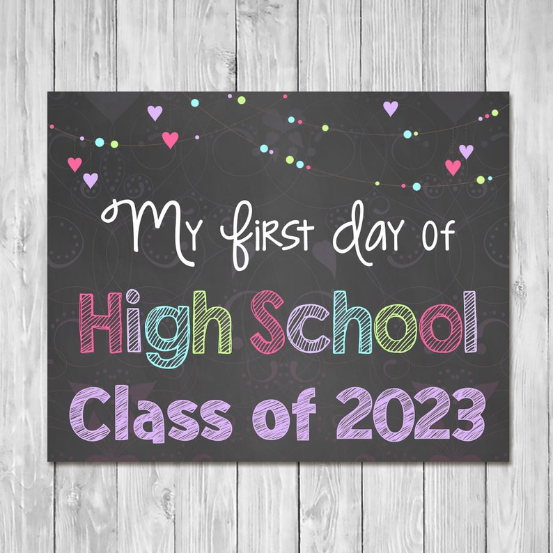 First Day of High School Class of 2023 Chalkboard Sign Etsy