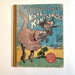 Mother McGrew and Kate Kangaroo: 1918 Antique Illustrated Book