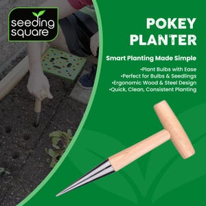 May include: A wooden and steel Pokey Planter tool with a T-shaped handle. The image includes the text "POKEY PLANTER" and "Smart Planting Made Simple". The tool is designed for planting bulbs and seedlings with an ergonomic wood and steel design.
