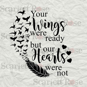 Your Wings Were Ready But Our Hearts Were Not SVG cut file clipart in svg, jpeg, eps, dxf format for Cricut & Silhouette - Instant Download