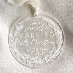 Have Yourself a Married Little Christmas Ornament | Our First Christmas Married | Married Ornament | Marriage Ornament | Wedding Gift