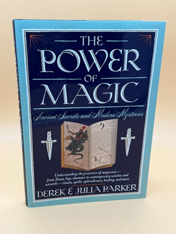 The Power of Magic Ancient Secrets and Modern Mysteries by Derek & Julia Parker Magician Books Wizards and Witches