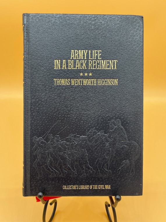 Army Life in a Black Regiment Thomas Wentworth Higginson 1982 Collectors Library of the Civil War History Book Gifts