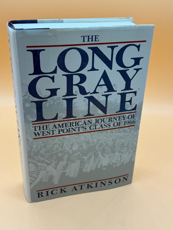 The Long Gray Line The American Journey of West Point's Class of 1966 by Rick Atkinson History book gifts Military history West Point Books