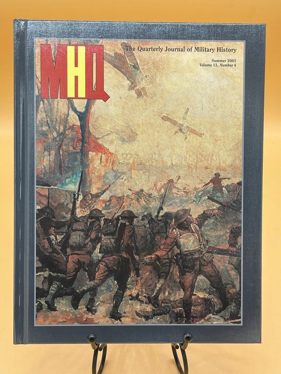 History Books MHQ Military History Quarterly The Quarterly Journal of Military History Summer 2001 Volume 13 Number 4 hardcover
