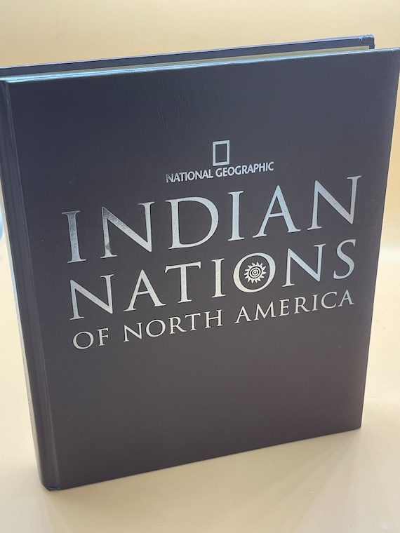 Indian History Books Indian Nations of North America from National Geographic Deluxe Edition Padded Faux Leather Coffee Table Book Gifts
