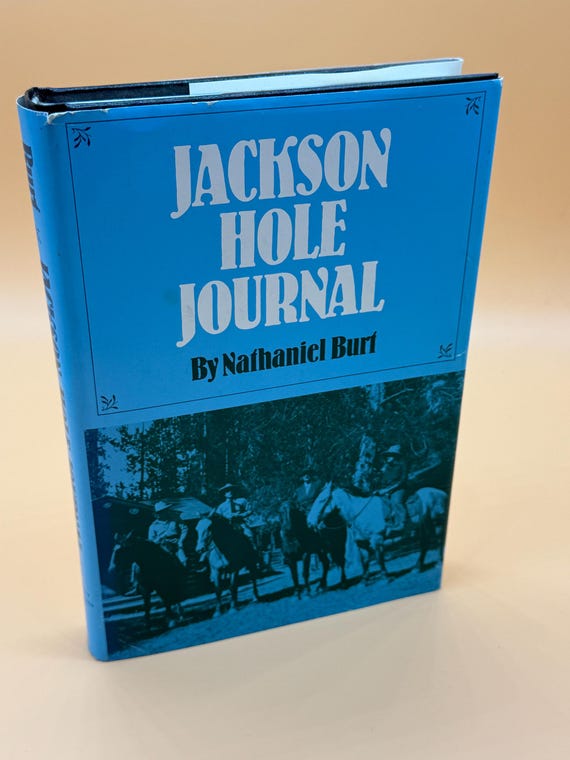 Jackson Hole Journal by Nathaniel Burt 1983 University of Oklahoma Press Wyoming History books Old West books Rare Book gifts American West