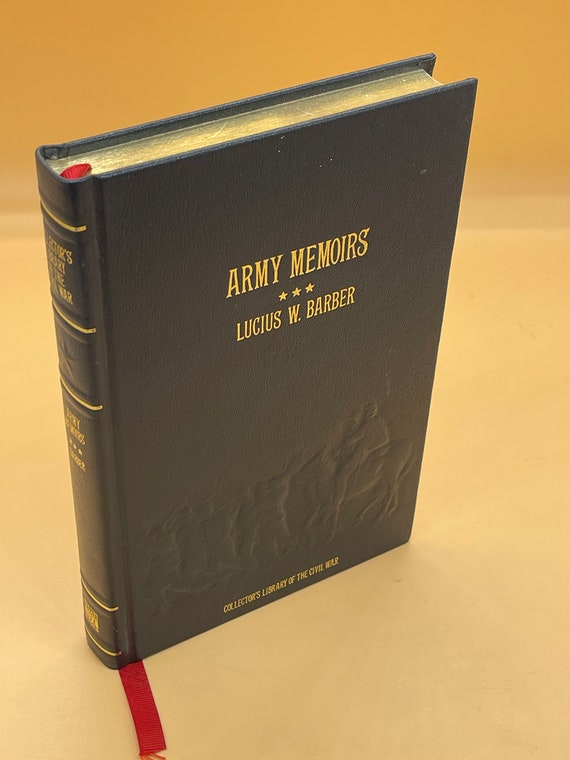 Army Memoirs of Lucius W. Barber 15th Illinois Volunteer Infantry 1984 Civil War Collectors Library Civil War History Book Gifts