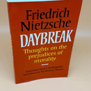 Daybreak Thoughts on the Prejudices of Morality by Friedrich Nietzsche 1990 Cambridge Univ. Press Philosophy books