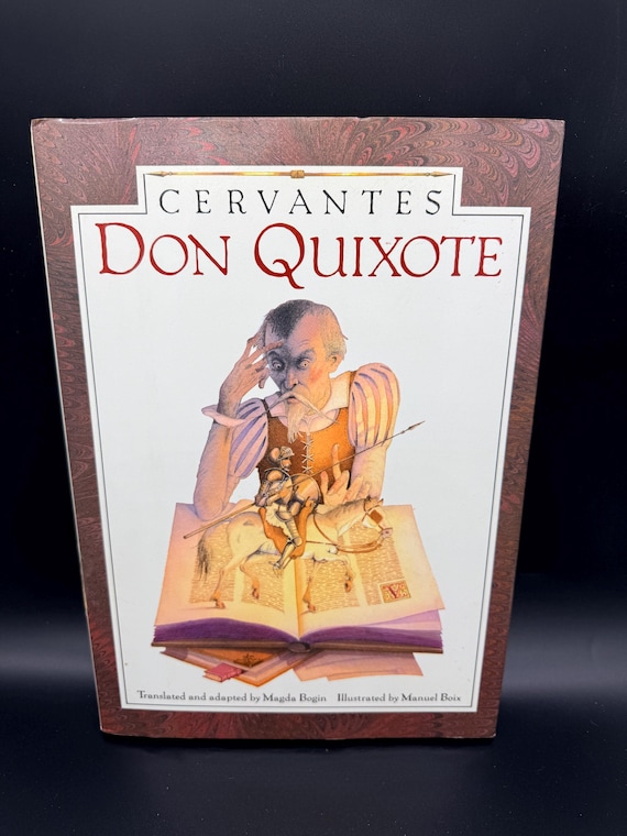Cervantes Don Quixote adapted and translated by Magda Bogin Illustrator Manuel Boix being the first part of the 1605 classic literature