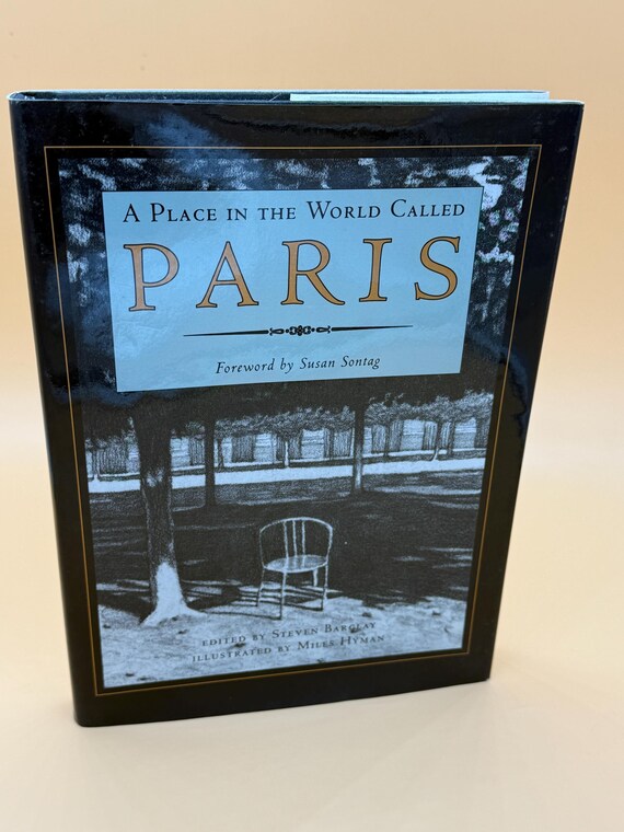 A Place in The World Called Paris 1994 Chronicle Books Paris History books Essays