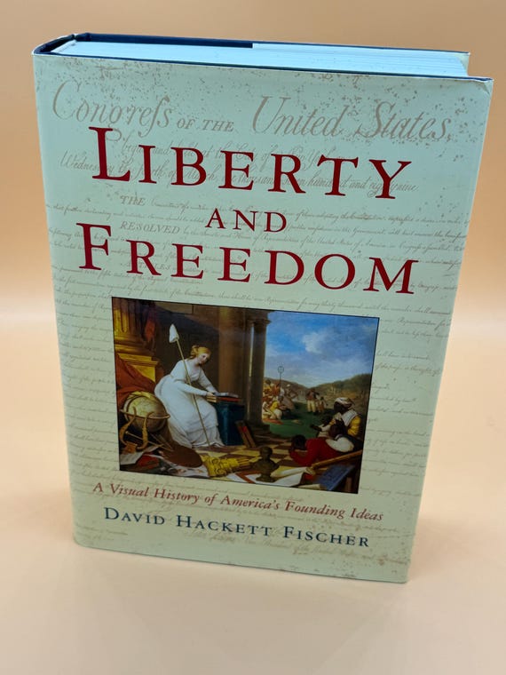 History Books Liberty and Freedom by David Hackett Fischer Oxford Press  American History History Lovers Gift Books American Folk history