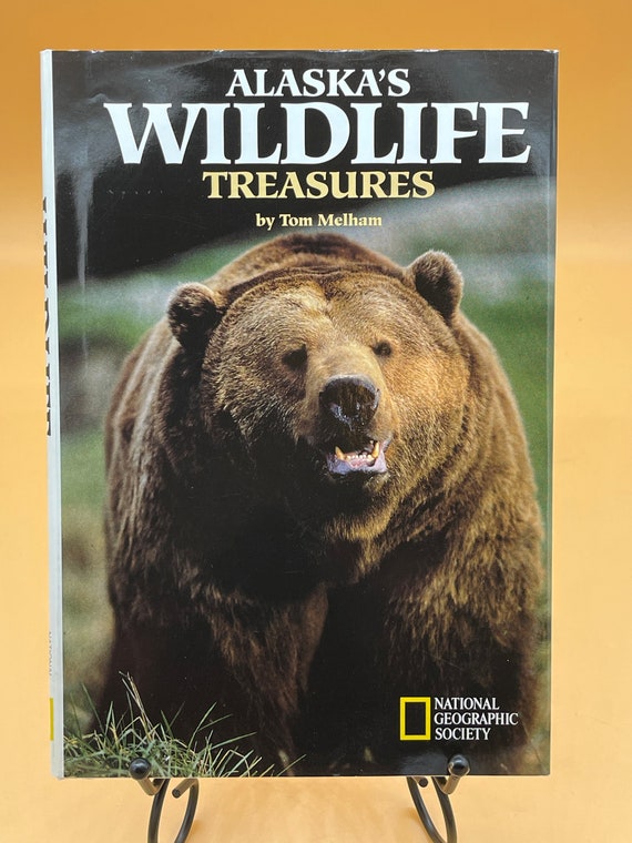 Wildlife Books Alaska's Wildlife Treasures by Tom Melham National Geographic Society Books on Alaska Nature Books for Readers Gift Books