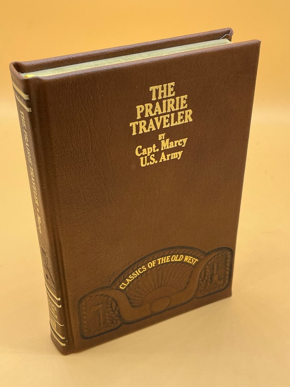 Old West Classics The Prairie Traveler by Captain Marcy US Army Leather bound Collectible Book Gifts  History Lover American Old West Book