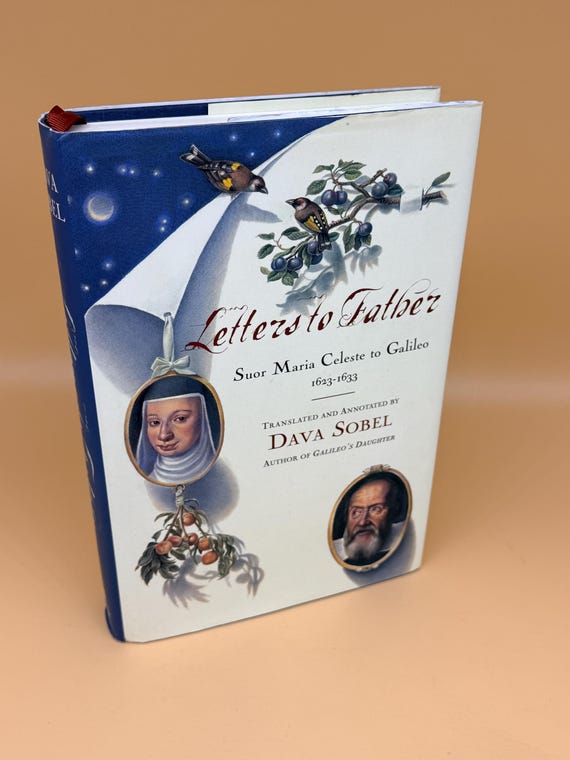 Letters to Father Suor Maria Celeste to Galileo 1623-1633 by Dava Sobel 2001 Walker Publishing history books
