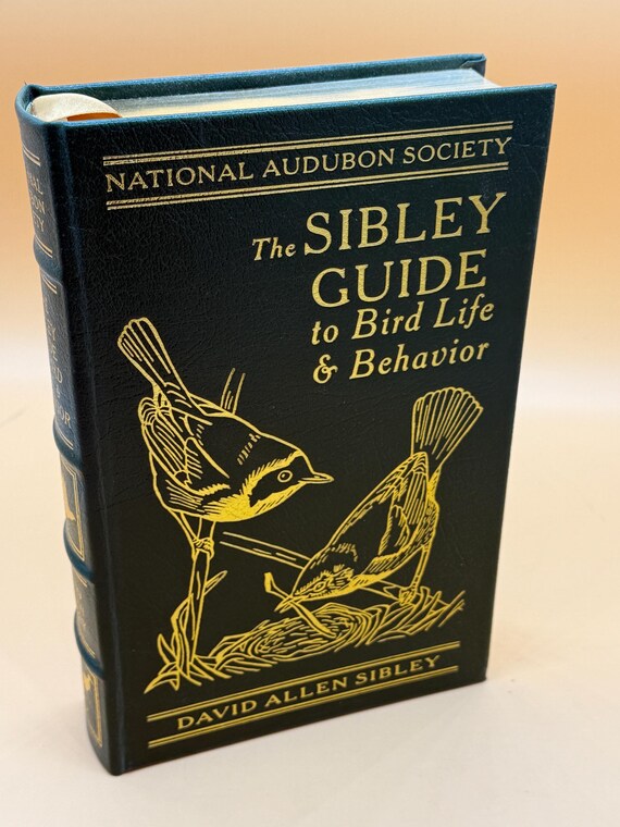 The Sibley Guide to Bird Life and Behavior by David Allen Sibley 2001 Knopf Publishing Bound by Easton Press in fine leather Birding books