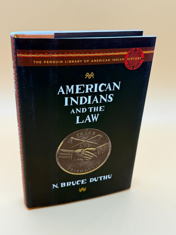 American Indians and The Law by N. Bruce Duthu 2008 Penguin Library of American Indian History books