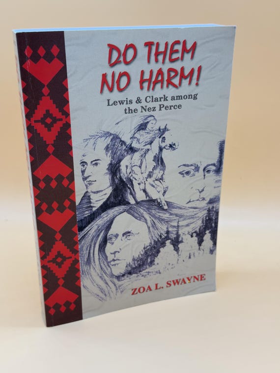 Do Them No Harm Lewis & Clark Among the New Perce by Zoa L. Swayne History Books Native American Indian Books Pioneer Explorers Gift Books