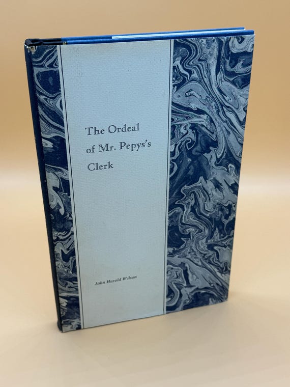 The Ordeal of Mr. Pepys's Clerk by John Harold Wilson 1972 The Ohio State University Press history book gifts