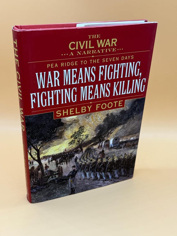Civil War Narrative Pea Ridge to The Seven Days War Means Fighting by Shelby Foote 1990's Random House Civil War Books History Book gifts