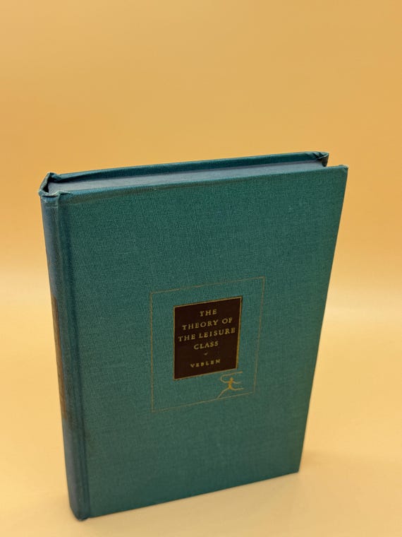 The Theory of The Leisure Class An Economic Study of Institutions by Thorstein Veblen 1934 Modern Library Political Science Economics books