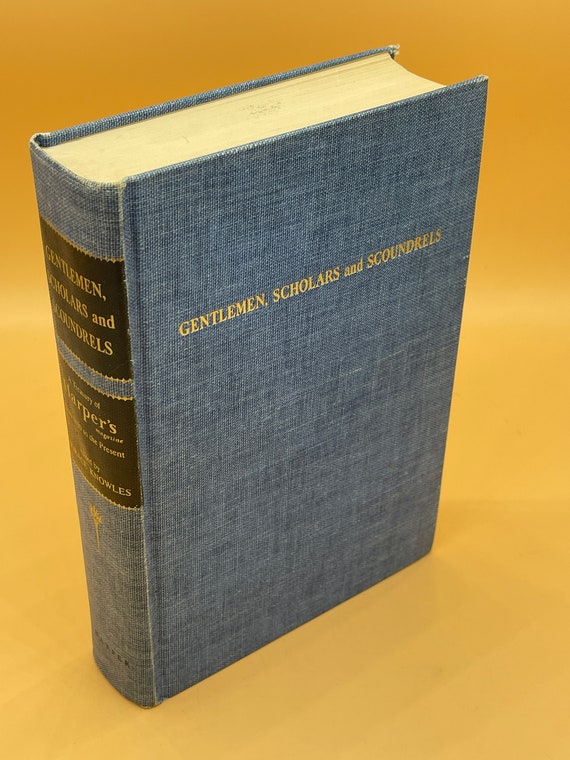 Gentlemen, Scholars and Scoundrels A Treasury of Harper's from 1850 to Present  Editor Horace Knowles 1959 Harper Publishing Hardcover