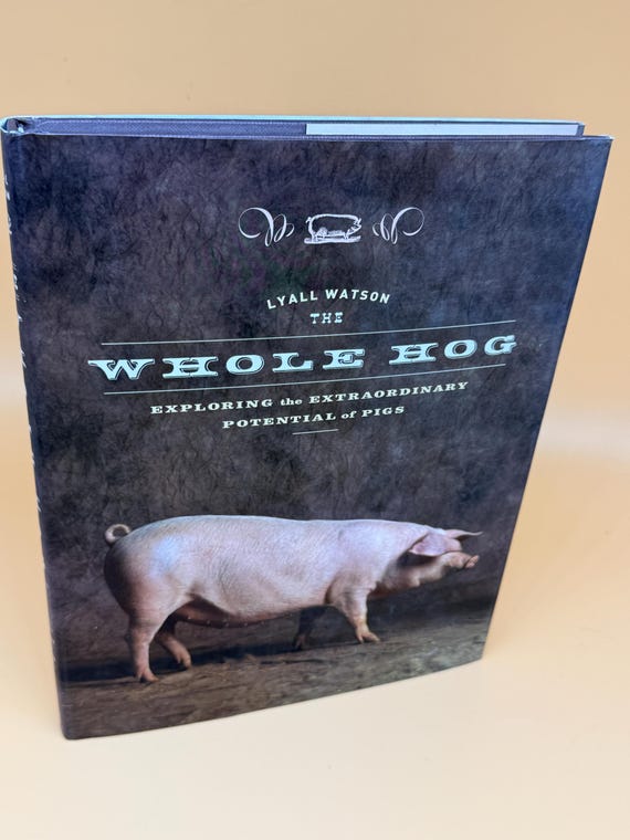 The Whole Hog Exploring the Extraordinary Potential of Pigs by Lyall Watson 2004 Smithsonian  Farm animal books