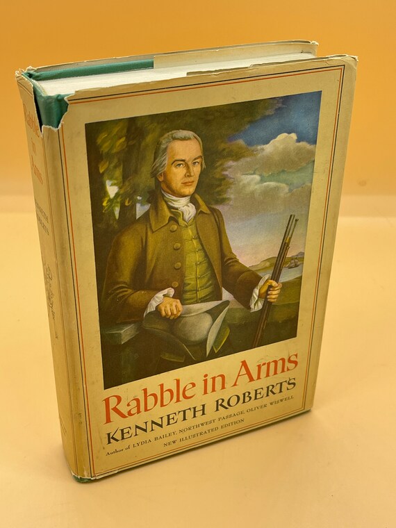 Historical Fiction Books Rabble in Arms By Kenneth Roberts  1947 DoubleDay Publishing Rare Books for Readers Gifts Fiction Novels used books