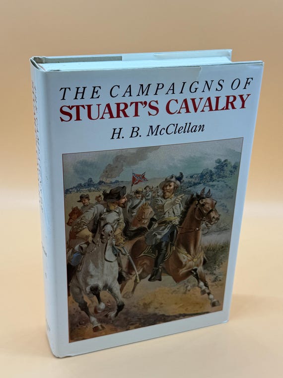 The Campaigns of Stuart's Cavalry by H.B. McClellan 1993 Blue & Grey Press Civil War history books Civil War Cavalry books Military history