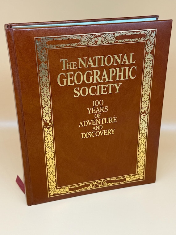 National Geographic Society 100 Years of Adventure and Discovery 1987 Abrams Publishing Nature  Science book gifts Naturalists books Nat Geo