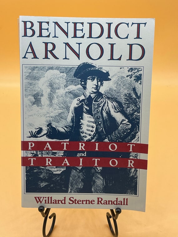 History Books Benedict Arnold Patriot and Traitor by Willard Sterne Randall American History Used Books History Lovers Gift Books