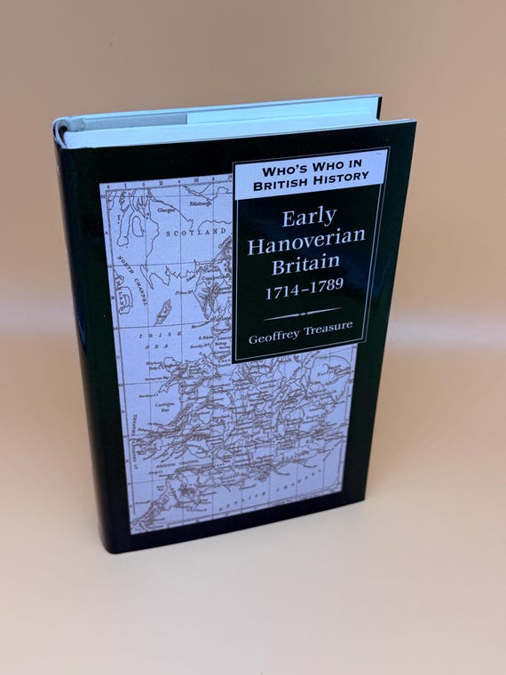 Who's Who in British History Early Hanoverian Britain 1714-1789 by Geoffrey Treasure 2002 Stackpole World history books