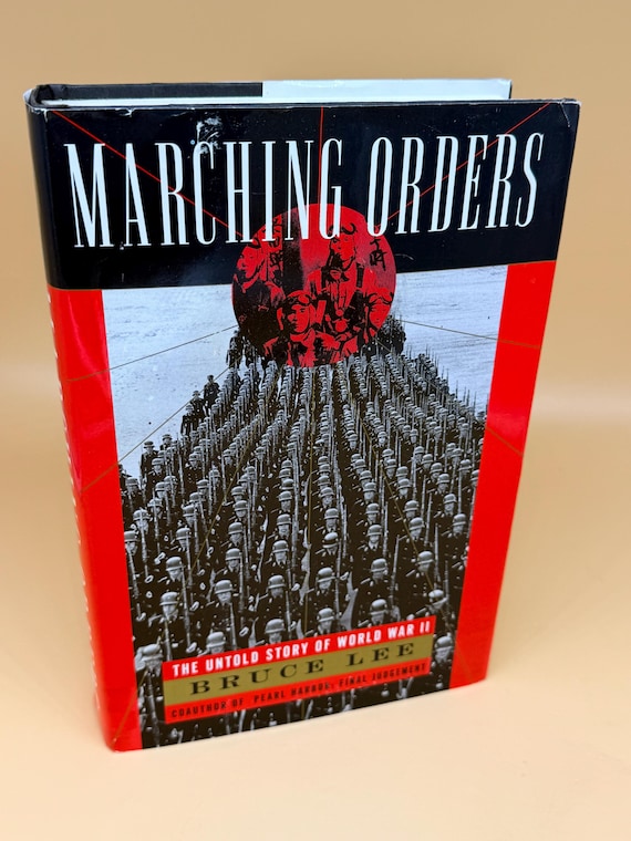 Marching Orders The Untold Story of World War Two by Bruce Lee 1995 Crown Publishing Military history books