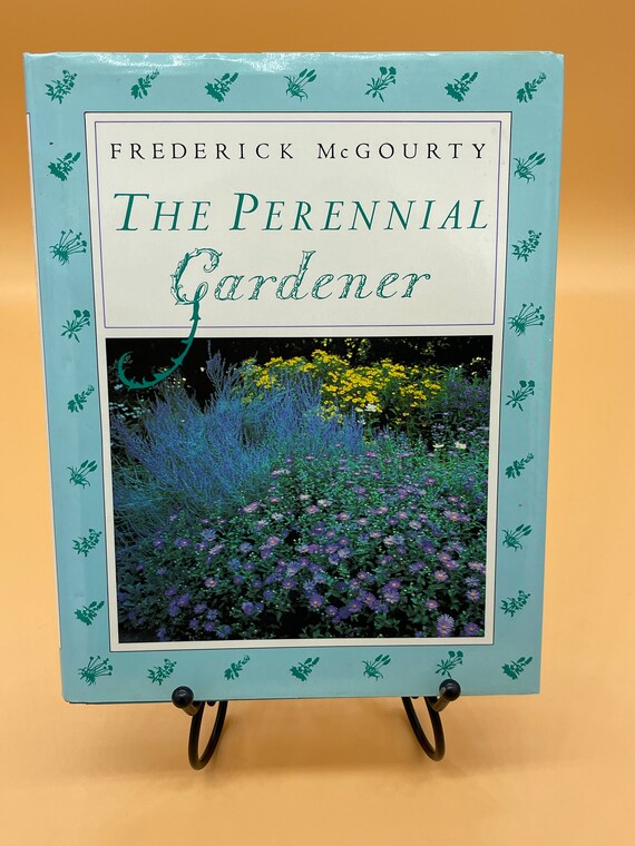 Gardening Books The Perennial Gardener  by Frederick McGourty  Signed/Inscribed copy 1989 Gardening Gifts for Readers Used Books Plant books