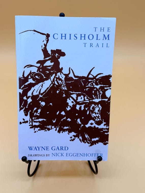 The Chisholm Trail by Wayne Gard 1979 University of Oklahoma Press Old West history books